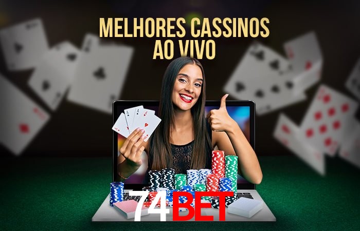 A Experiência Imersiva dos Cassinos Ao Vivo no 74BET